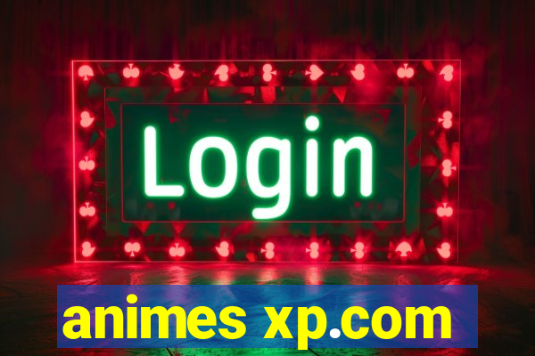 animes xp.com